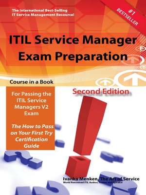 Itil Service Manager Exam Preparation Course In A Book For